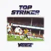Yatez - Top Striker - Single